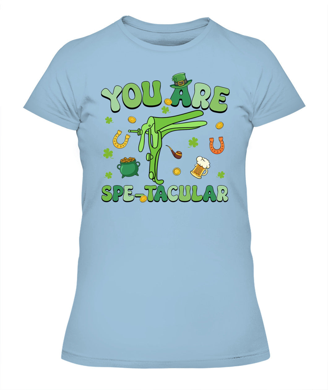 You Are Spectacular St Patrick Nurse Speculum OBGYN OB Tech Shirt
