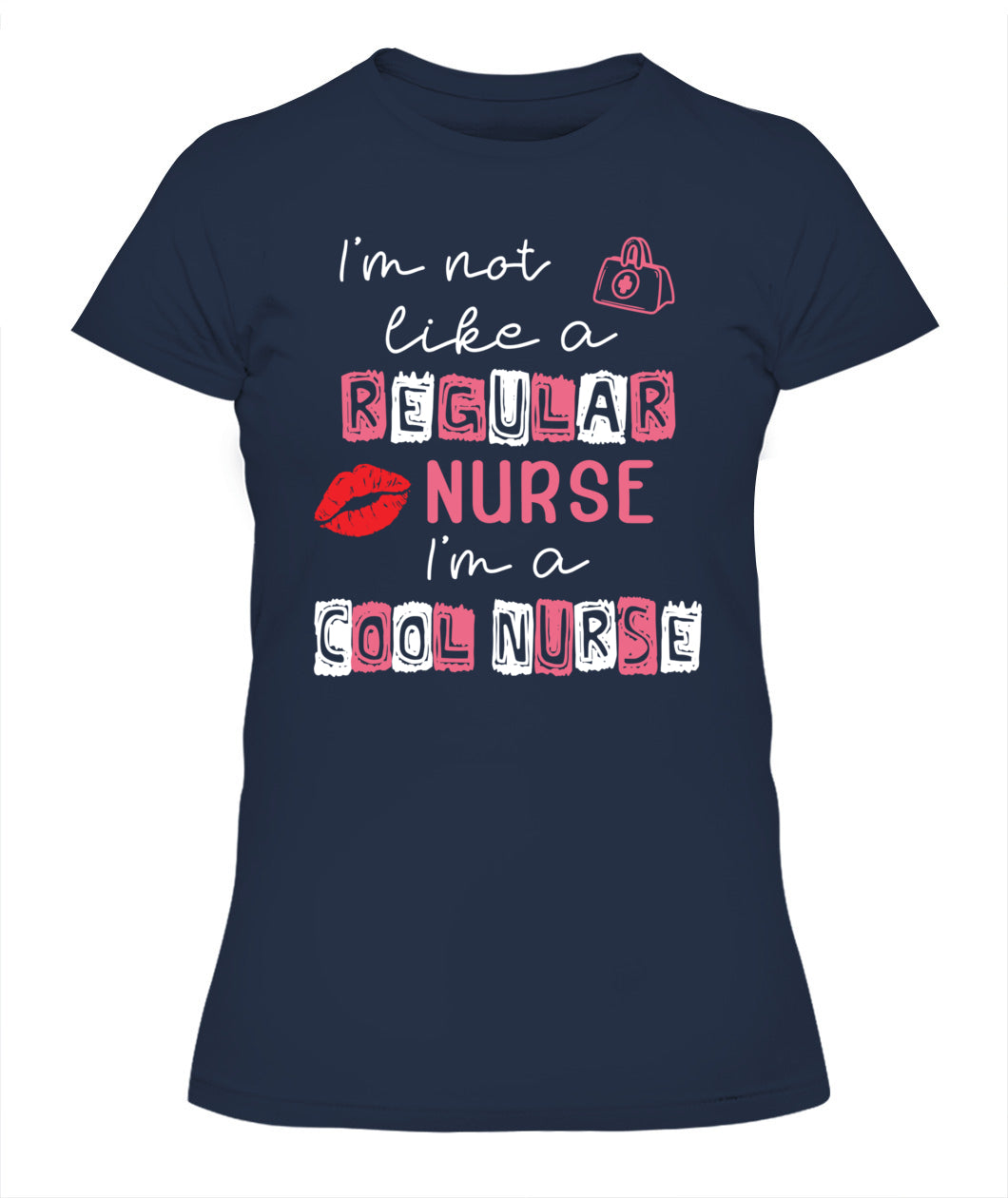 I'm Not Like A Regular Nurse I'm A Cool Nurse School Nursing Shirt
