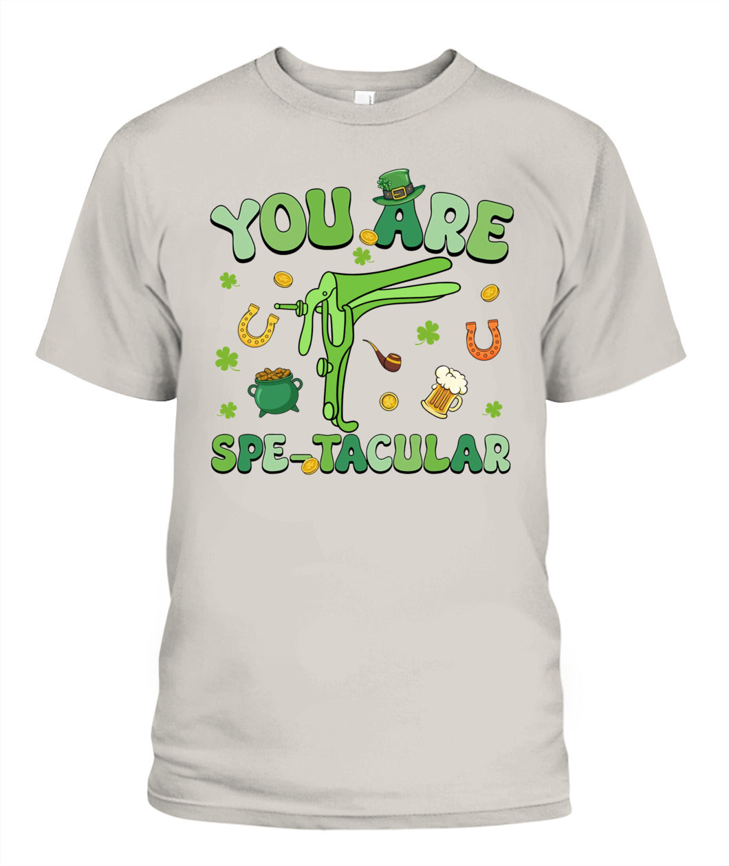 You Are Spectacular St Patrick Nurse Speculum OBGYN OB Tech Shirt