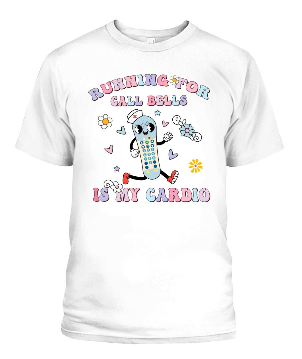 Running For Call Bells Is My Cardio PCT CNA PCA Nurse Floral Shirt