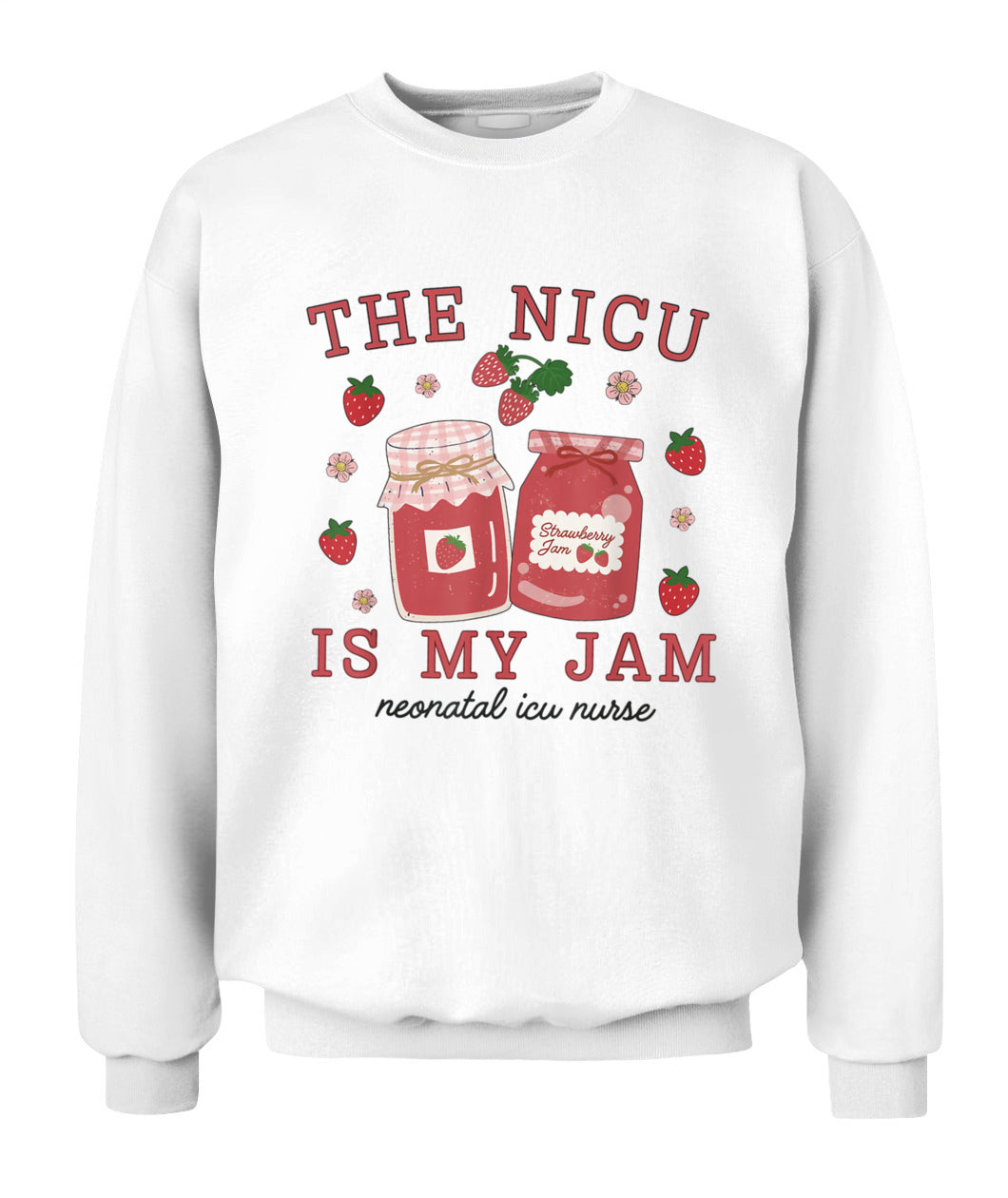 The NICU Is My Jam Neonatal Intensive Care Unit Strawberry Shirt