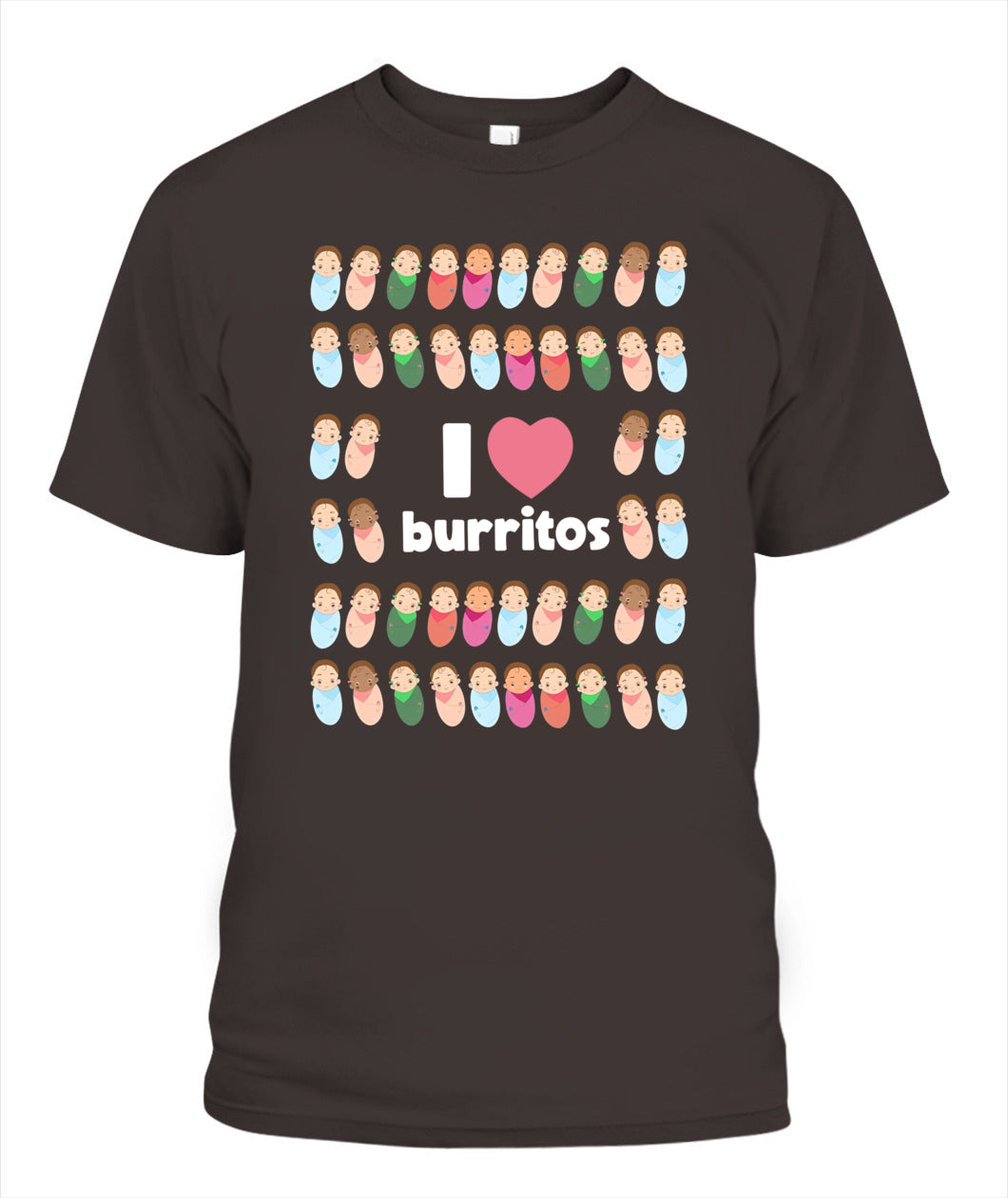 Funny I Love Burritos Labor Delivery Nurse NICU Infant Care Shirt