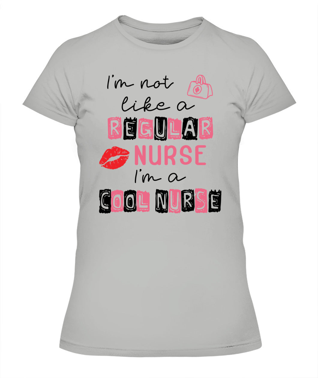 I'm Not Like A Regular Nurse I'm A Cool Nurse Shirt