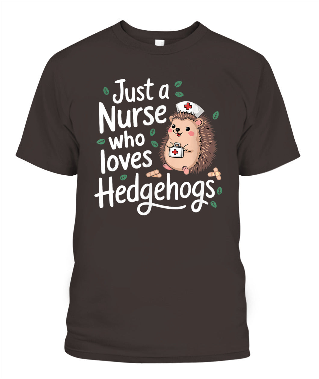 Just a Nurse Who Loves Hedgehogs Funny Nursing Humor Shirt