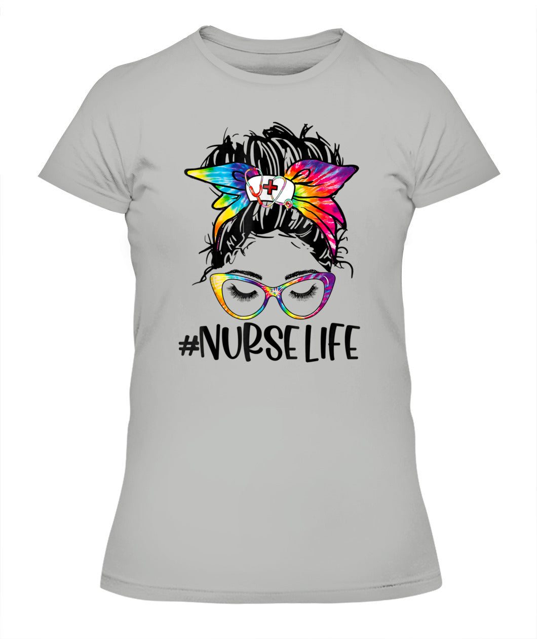 Nurse Life Messy Bun Tie Dye Glasses Bandana Nurses Day T-Shirt