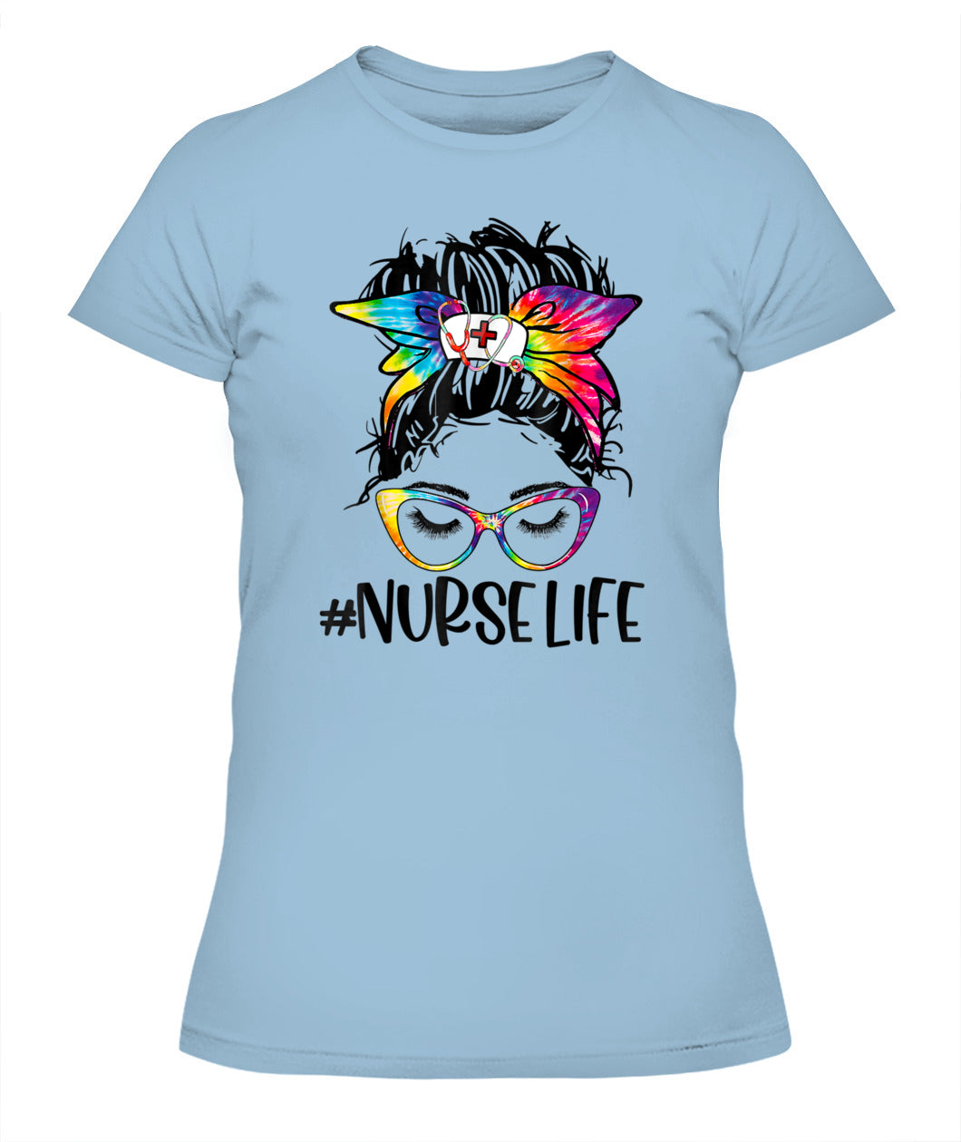 Nurse Life Messy Bun Tie Dye Glasses Bandana Nurses Day T-Shirt