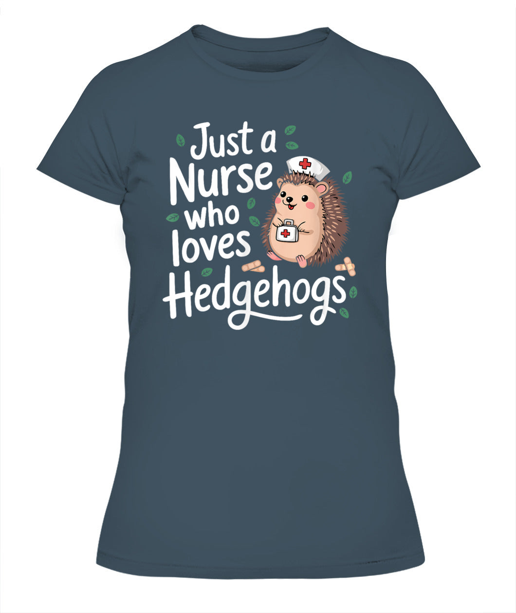 Just a Nurse Who Loves Hedgehogs Funny Nursing Humor Shirt