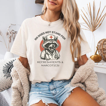 Funny Nurse Raccoon T-Shirt: Sarcastic RN Humor