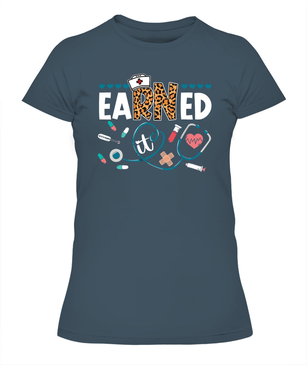 Earned It RN Nurse Graduation Registered Nurses Women Girls Shirt