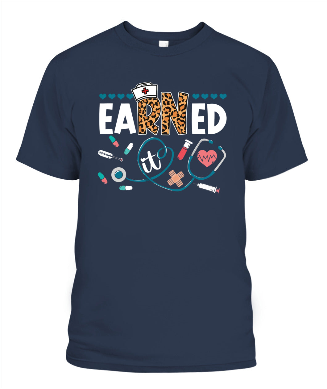 Earned It RN Nurse Graduation Registered Nurses Women Girls Shirt