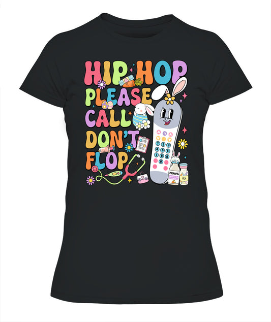 Groovy Hip Hop Please Call Don't Flop CNA PCT Easter Day Shirt