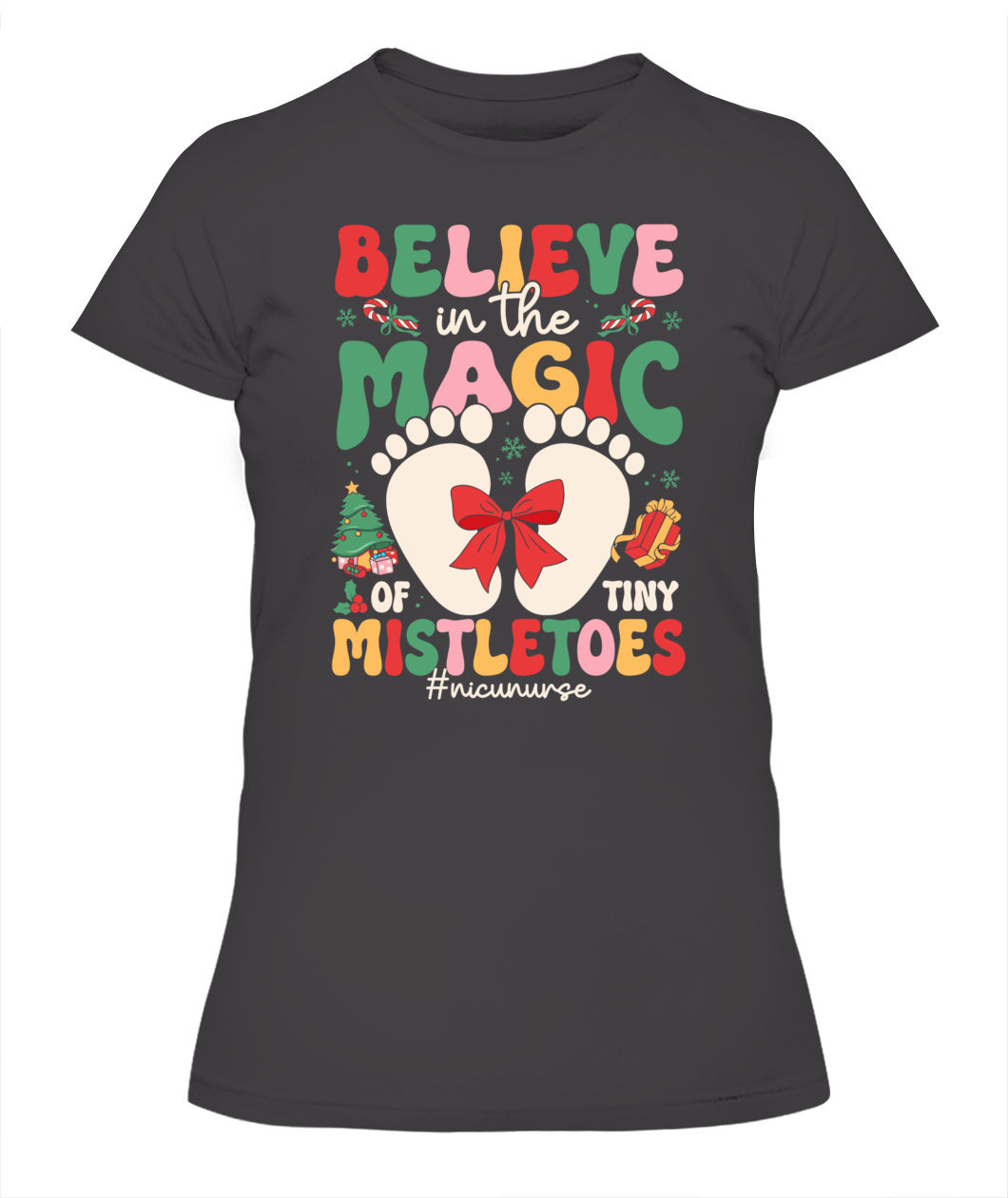 Believe In The Magic Of Tiny Mistletoes Baby Nicu Nurse Christmas