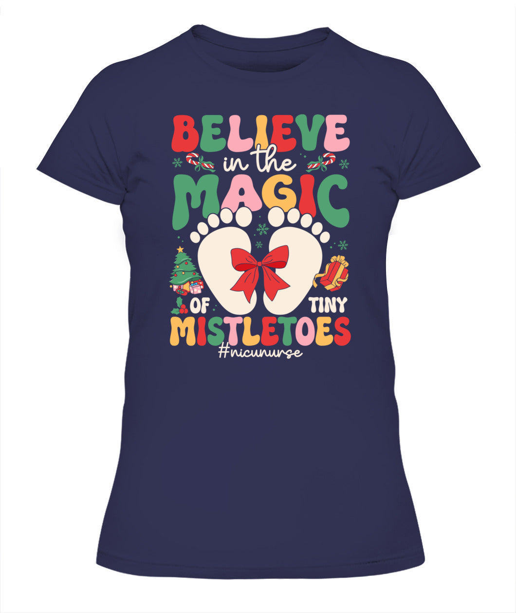 Believe In The Magic Of Tiny Mistletoes Baby Nicu Nurse Christmas