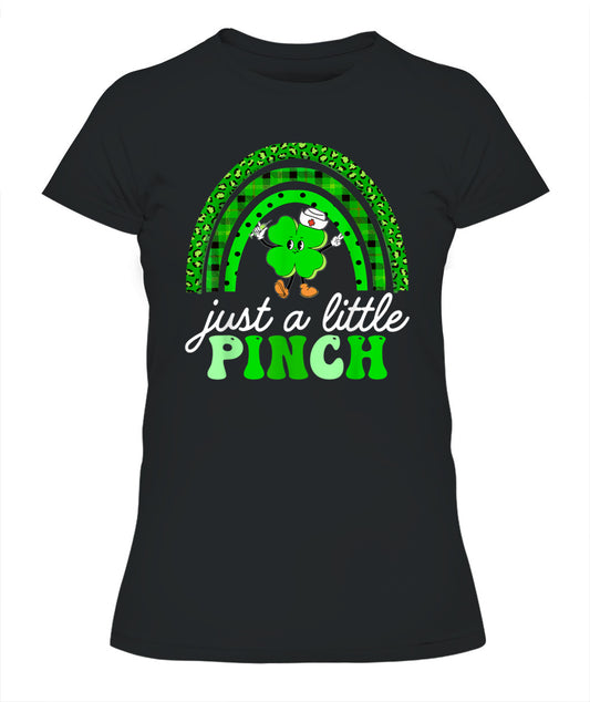 Just a Little Pinch Nurse St Patricks Day Shirt