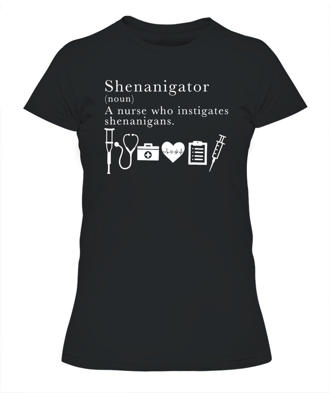 Definition Of Shenanigator Nurse Shirt