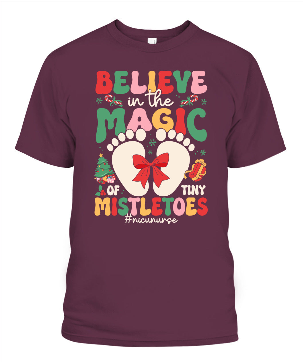 Believe In The Magic Of Tiny Mistletoes Baby Nicu Nurse Christmas
