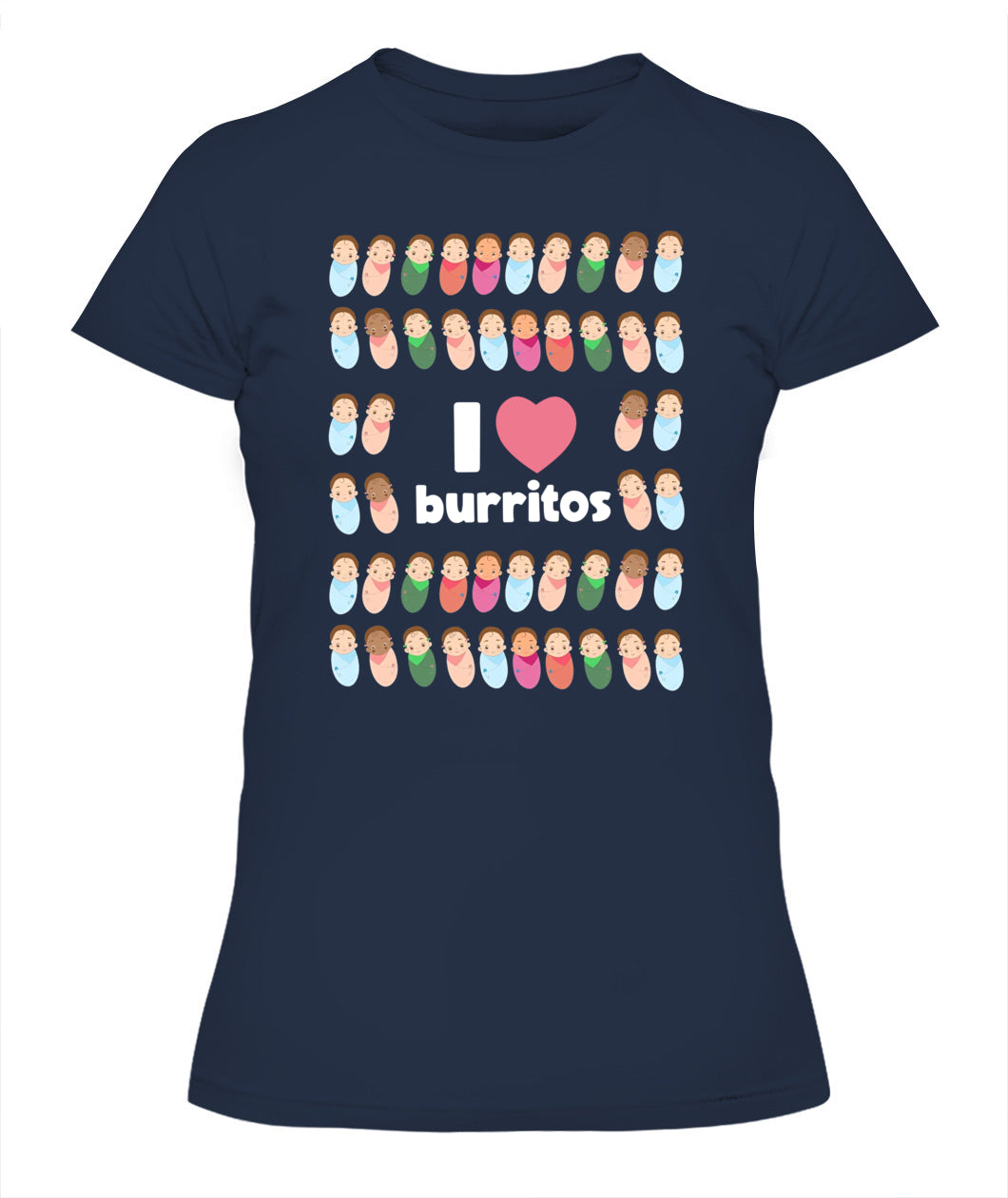 Funny I Love Burritos Labor Delivery Nurse NICU Infant Care Shirt