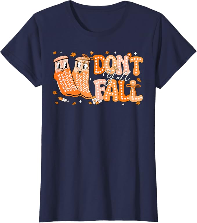 Don't Fall Y'all Fall Prevention Fall Physical Therapy Nurse RN, Thanksgiving Nurse Gifts
