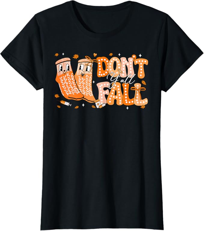 Don't Fall Y'all Fall Prevention Fall Physical Therapy Nurse RN, Thanksgiving Nurse Gifts