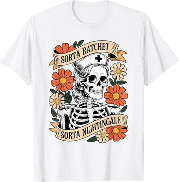 Nurse Sorta Ratchet Sorta Nightingale Skeleton Halloween Shirts