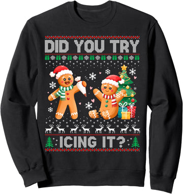 Have You Tried Icing It Funny Xmas Nurse Gingerbread NICU Sweatshirt