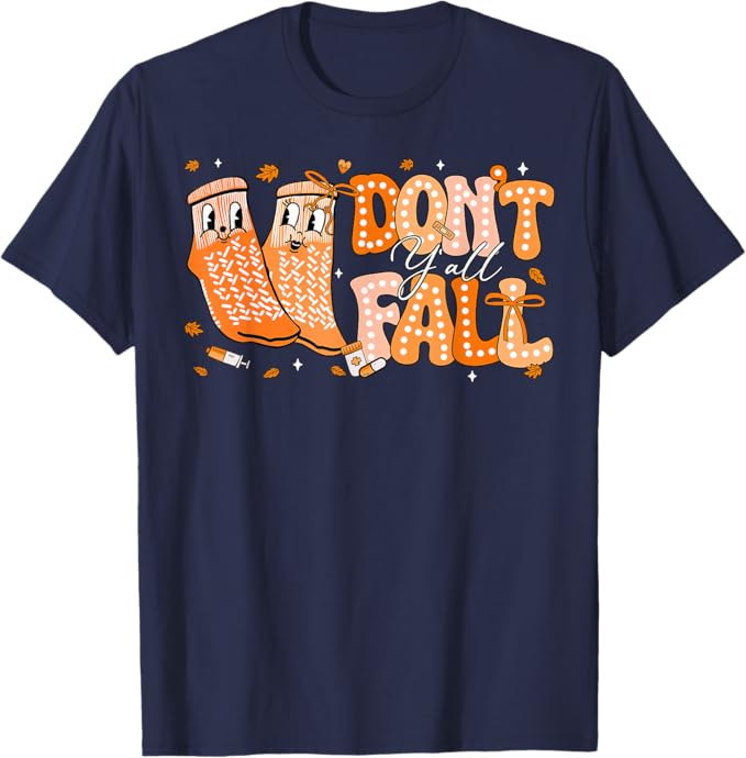 Don't Fall Y'all Fall Prevention Fall Physical Therapy Nurse RN, Thanksgiving Nurse Gifts