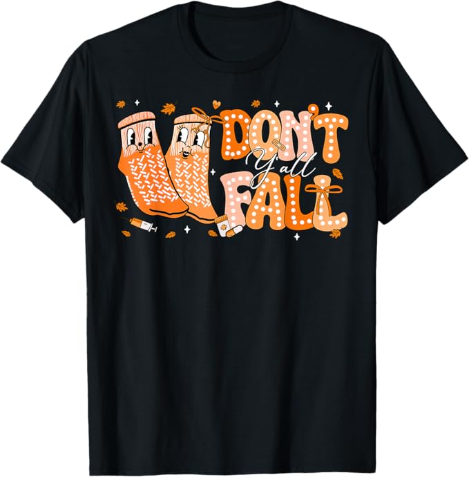 Don't Fall Y'all Fall Prevention Fall Physical Therapy Nurse RN, Thanksgiving Nurse Gifts
