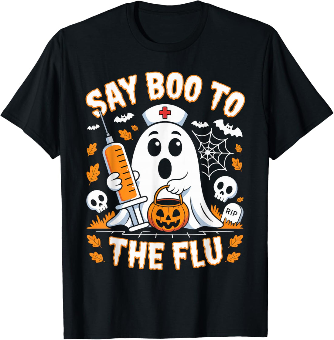Say Boo to The Flu Ghost Nurse Halloween Design For Mens Womens