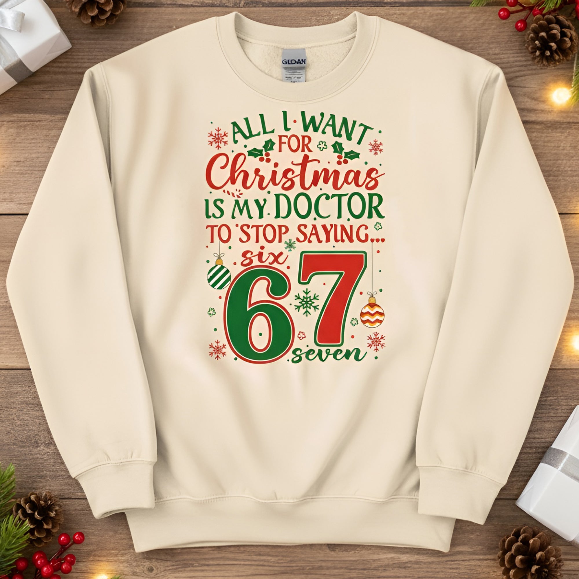 I Want For Christmas is for My Doctor To Stop Saying 67, Funny Hospital Christmas Sweatshirt