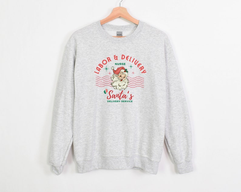 Labor and Delivery Nurse Christmas Sweatshirt: Santa's Delivery Service