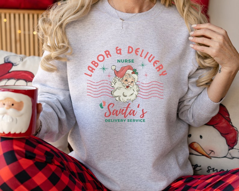 Labor and Delivery Nurse Christmas Sweatshirt: Santa's Delivery Service