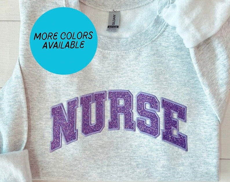 Glitter Nurse sweatshirt, Embroidered Nurse Gift, Varsity Nurse Sweater, Sparkle Nurse Crewneck