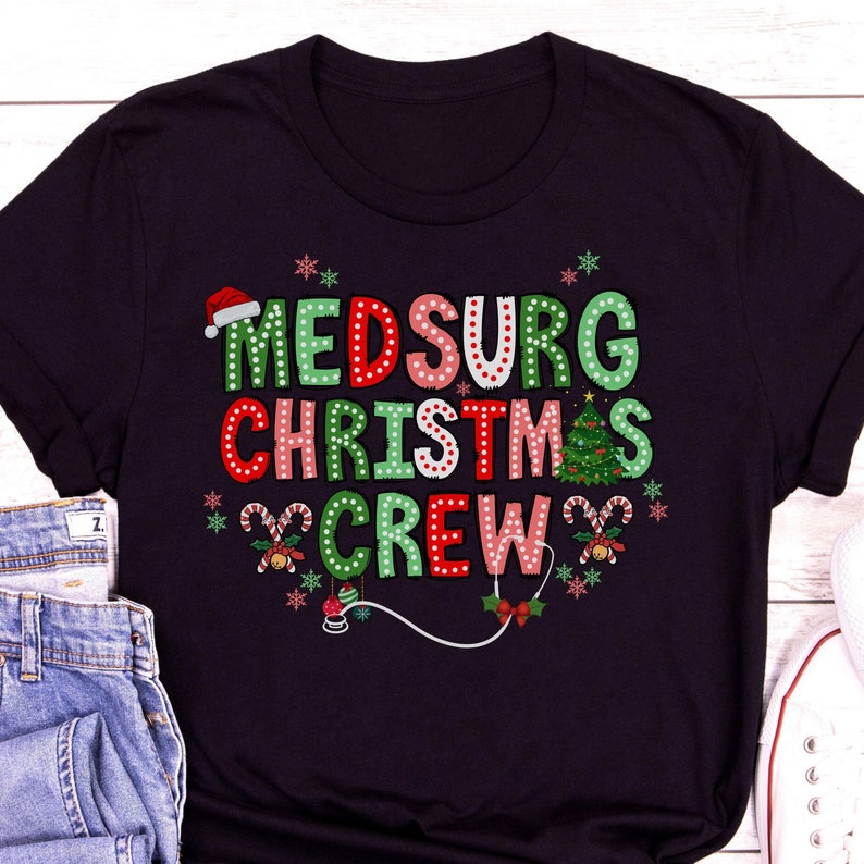 Med-Surg Nurse Shirt Christmas, Med Surg Tech Crewneck Sweatshirt, Medsurg Technician Holiday