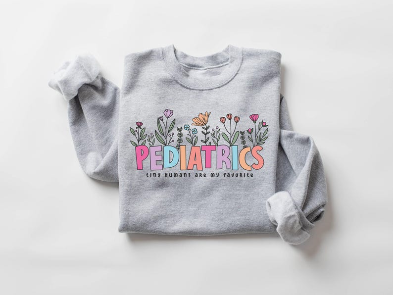 Pediatric Nurse Sweatshirt, Peds Sweatshirt, PICU Nurse Sweatshirt, Pediatrics Nurse Shirt, Nurse Appreciation Gift, Nurse Week Shirt