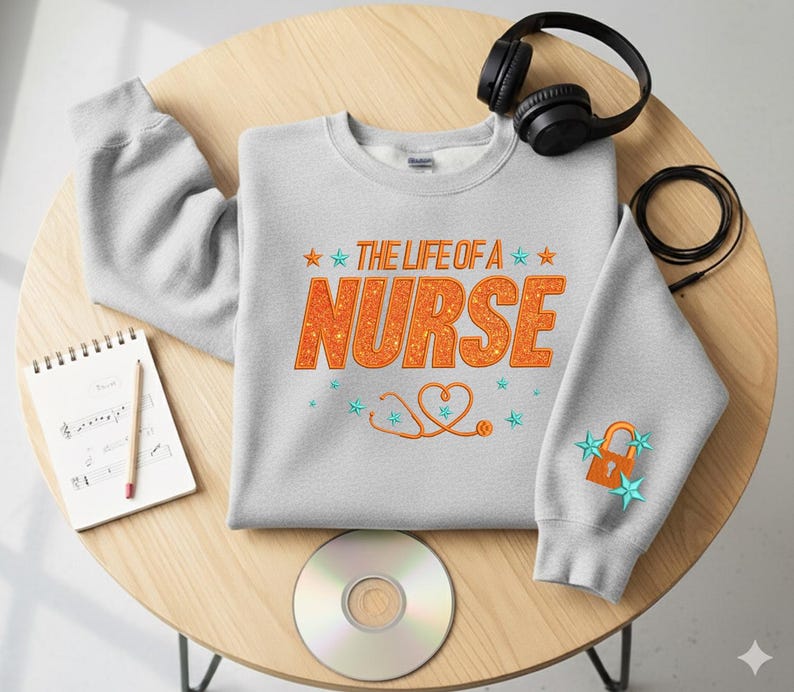 Embroidered The Life of a Nurse Sweatshirt, Nurse Showgirl Shirt, Orange Glitter Shirt, Nurse Appreciation Gift
