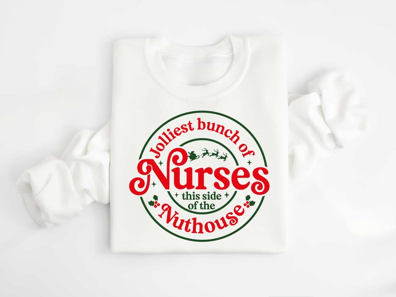 Jolliest Bunch Of Nurses Sweatshirt, Funny Nurse Gift, Merry Christmas Nurse