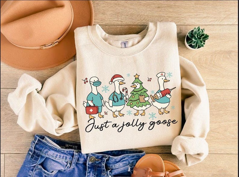 Just A Jolly Goose Nurse  Sweater, Christmas Goose Nurse Sweatshirt, Medical Team Xmas Sweatshirt