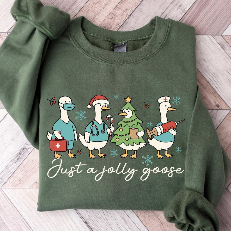 Just A Jolly Goose Nurse  Sweater, Christmas Goose Nurse Sweatshirt, Medical Team Xmas Sweatshirt