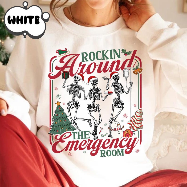 Christmas ER Nurse Sweatshirt, Rockin Around Skeeton Christmas Shirt, Christmas Emergency Room RN Sweatshirt