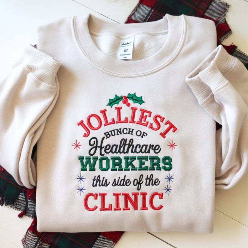 Christmas Healthcare Worker Embroidered Sweatshirt, Funny Christmas Shirt, Jolliest Bunch Of Healthcare Workers, Christmas Clinic