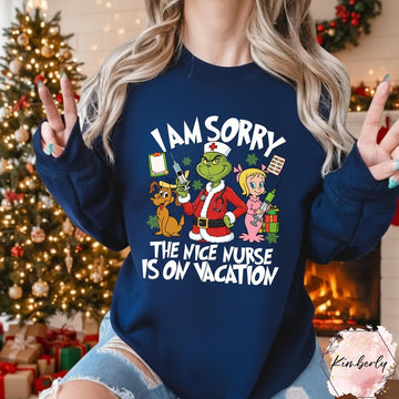 I Am Sorry The Nice Nurse Is On Vacation Nurse Christmas Shirt,