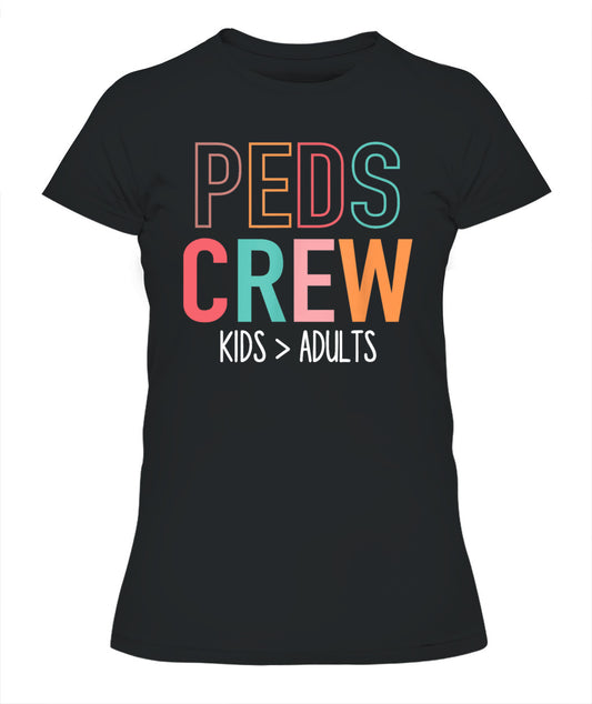 Pediatric Nurse Peds Crew Kids - Adults Pediatrics Ped Nurse Shirt