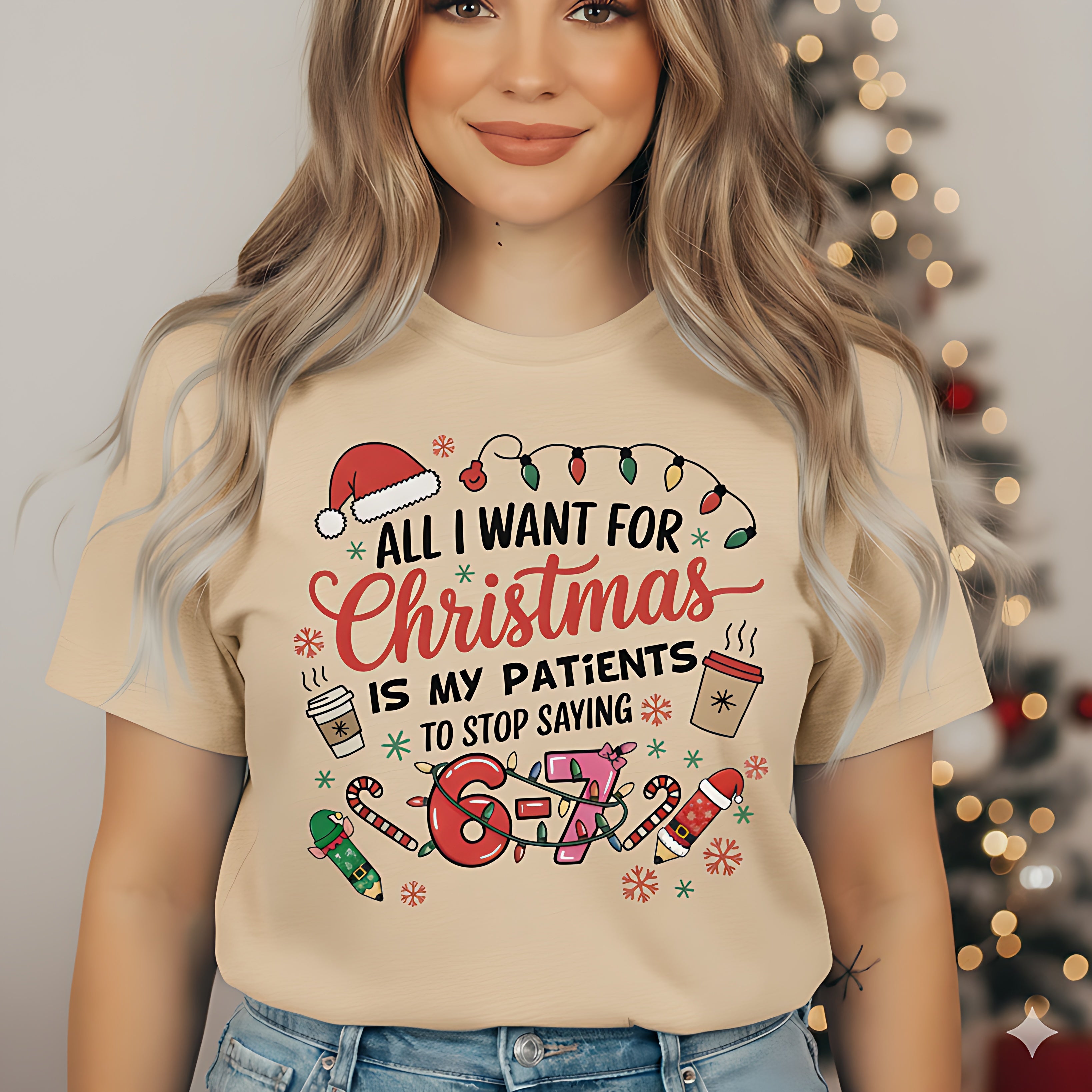 All I Want for Christmas Is My Patients to Stop Saying 67, Funny Six seven Christmas Nurses Shirts